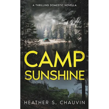 Camp Sunshine: A Thrilling Domestic Novella