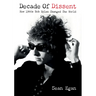 Decade of Dissent: How 1960s Bob Dylan Changed the World