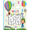 Mazes For Kids Ages 4-8: fun maze activity book for kids, kindergraten ages 4-6,6-8 - 3 Difficulty levels of learning activities, workbook for