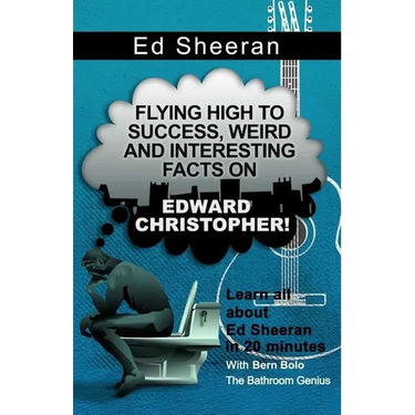 Ed Sheeran: Flying High to Success, Weird and Interesting Facts on Edward Christopher!