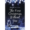 The First Christmas Without You