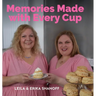 Memories Made With Every Cup
