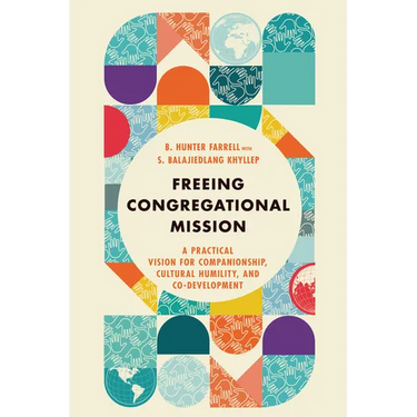 Freeing Congregational Mission: A Practical Vision for Companionship, Cultural Humility, and Co-Development