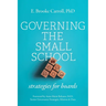 Governing the Small School: Strategies for Boards