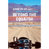 Beyond the Equator