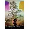 Turning My Pieces Into Peace: Healing, Hope and Love for the Journey