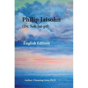 Philip Jaisohn (Dr. Soh Jai-pil) English Edition