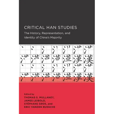 Critical Han Studies: Volume 4