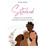 Sisterhood Woman of Color From Different Shades of Color