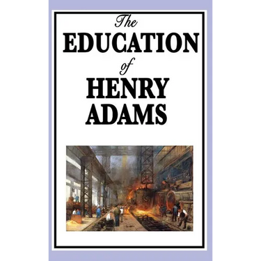 The Education of Henry Adams