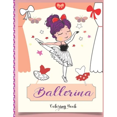 Ballerina Coloring Book: Beautiful Ballerinas to Color, Ballet Activity Book, A Coloring Book for Girls and Kids (Edition 2021)