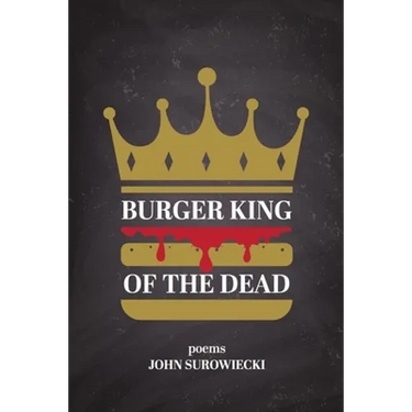 Burger King of the Dead: poems