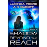 Shadow Beyond the Reach (Shadowed Space Book 3)