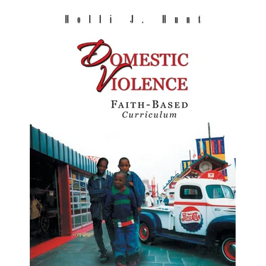 Domestic Violence: Faith Based Curriculum