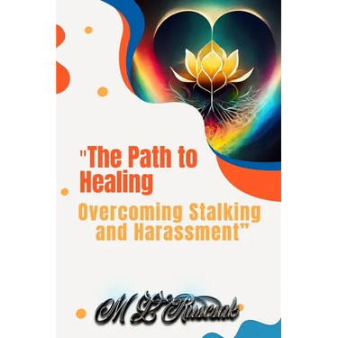 "The Path to Healing: Overcoming Stalking and Harassment