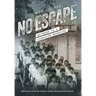 No Escape: Witness to a Canadian Genocide
