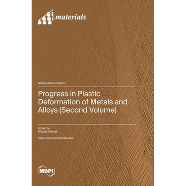 Progress in Plastic Deformation of Metals and Alloys (Second Volume)