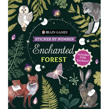 Brain Games - Sticker by Number: Enchanted Forest (24 Images to Sticker): Includes 2 Foil Sticker Sheets to Complete Each Image!