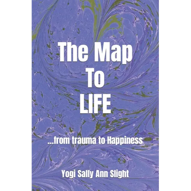 The Map To Life: ...from trauma to Happiness