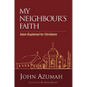 The My Neighbour's Faith: Islam Explained for Christians