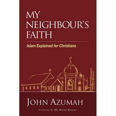 The My Neighbour's Faith: Islam Explained for Christians