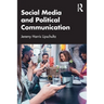 Social Media and Political Communication