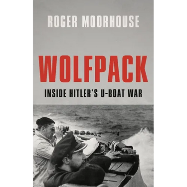 Wolfpack: Inside Hitler's U-Boat War