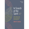 In Search of the Spirit: Selected Works, Volume Two: The Spirit and Early Jewish Literature
