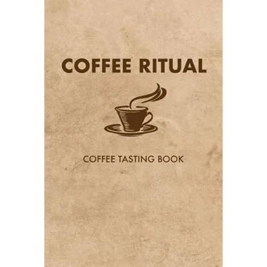 Coffee Ritual: Coffee Tasting Book