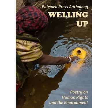 Welling Up: Palewell Press Anthology 2019