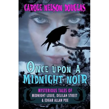 Once Upon a Midnight Noir: : Midnight Louie and Delilah Street stories
