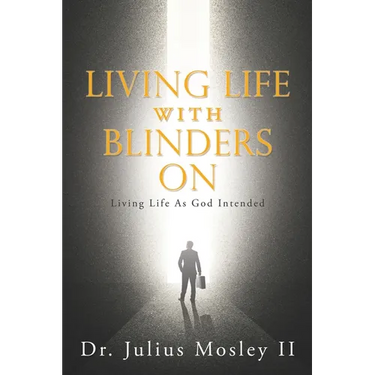 Living Life with Blinders On
