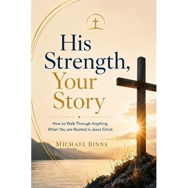 His Strength, Your Story