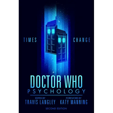 Doctor Who Psychology (2nd Edition): Times Change