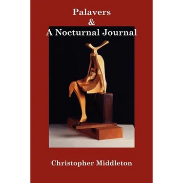 Palavers, and A Nocturnal Journal