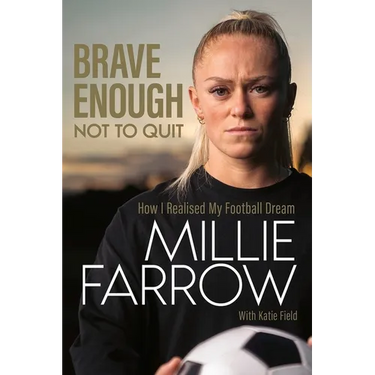 Brave Enough Not to Quit: How I Realised My Football Dream
