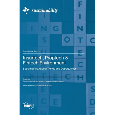 Insurtech, Proptech & Fintech Environment: Sustainability, Global Trends and Opportunities