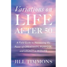 Variations on Life After 50