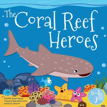 Starfish Super Squad Book 2 - Coral Reef Heroes: Fun-Filled Ocean Adventures About Teamwork, Friendship, and Brave Sea Heroes