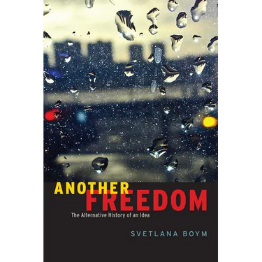 Another Freedom: The Alternative History of an Idea