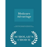Medicare Advantage - Scholar's Choice Edition