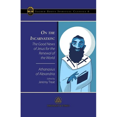 On the Incarnation: The Good News of Jesus for the Renewal of the World
