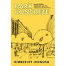 Dark Concrete: Black Power Urbanism and the American Metropolis