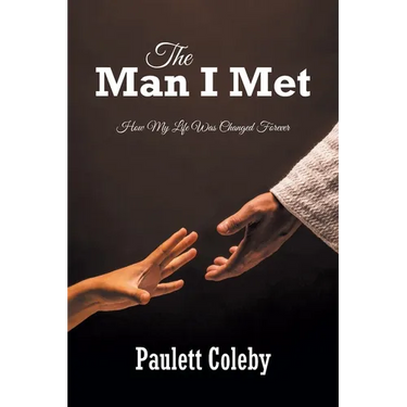 The Man I Met: How My Life Was Changed Forever