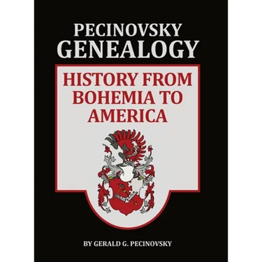 Pecinovsky Genealogy: History From Bohemia To America