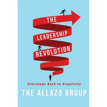 The Leadership Revolution: Stairsteps Back to Simplicity