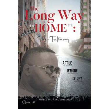 The Long Way "Home": The Testimony - Book #1: The Testimony -