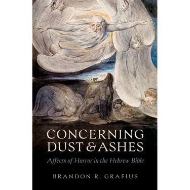 Concerning Dust and Ashes: Affects of Horror in the Hebrew Bible