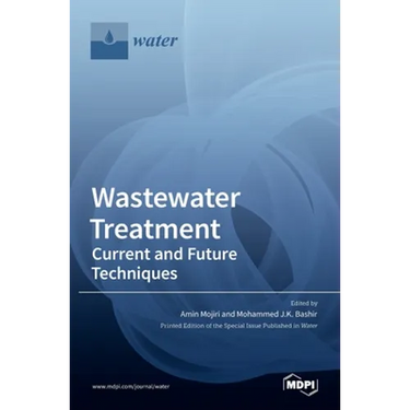 Wastewater Treatment: Current and Future Techniques