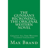 The Gunman's Reckoning, The Original Western Novel: Greatest All Time Western Classics Collection